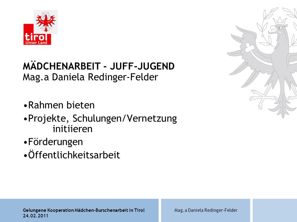 MÄDCHENARBEIT - JUFF-JUGEND Mag.a Daniela Redinger-Felder