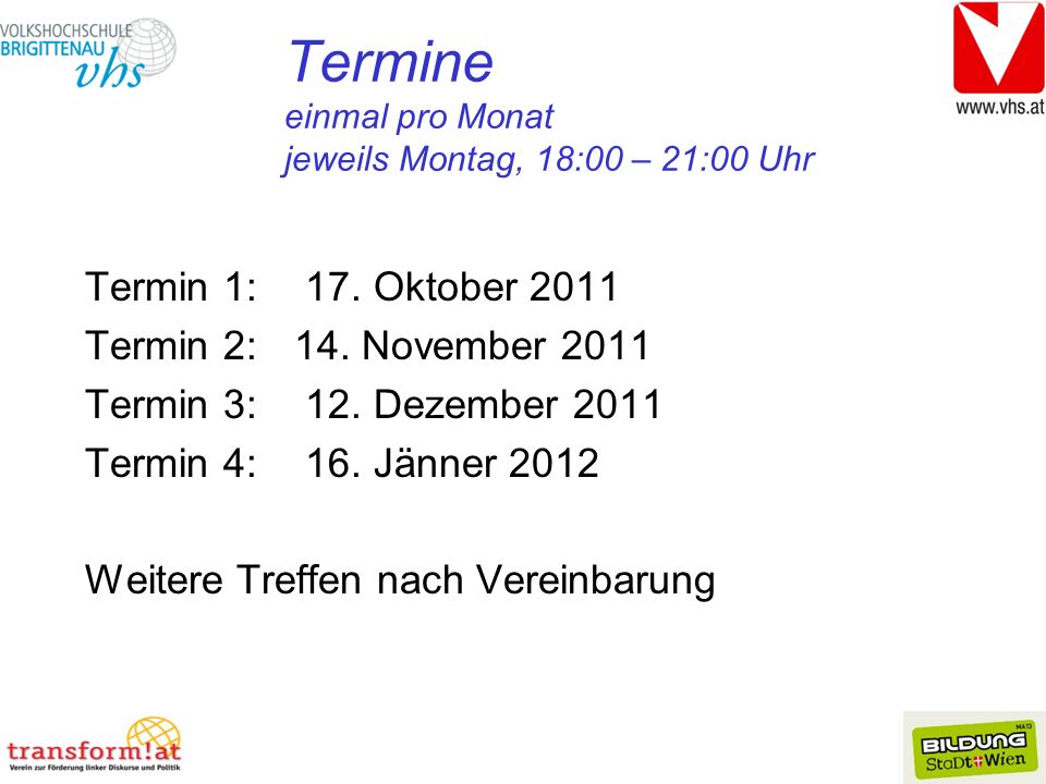 Termine einmal pro Monat jeweils Montag, 18:00 – 21:00 Uhr