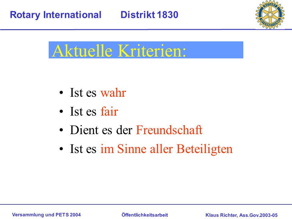 Aktuelle Kriterien: Ist es wahr Ist es fair Dient es der Freundschaft