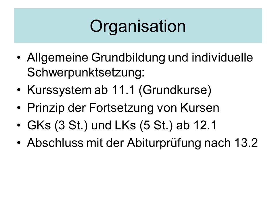 Organisation Allgemeine Grundbildung und individuelle Schwerpunktsetzung: Kurssystem ab 11.1 (Grundkurse)