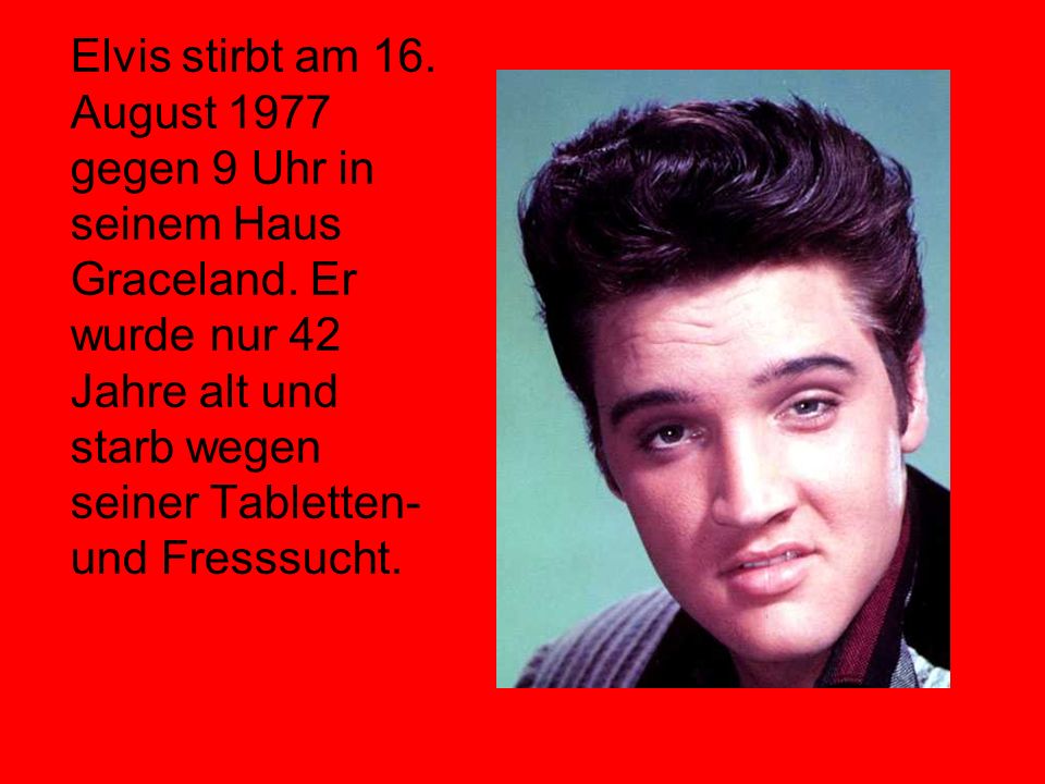 Elvis stirbt am 16. August 1977 gegen 9 Uhr in seinem Haus Graceland