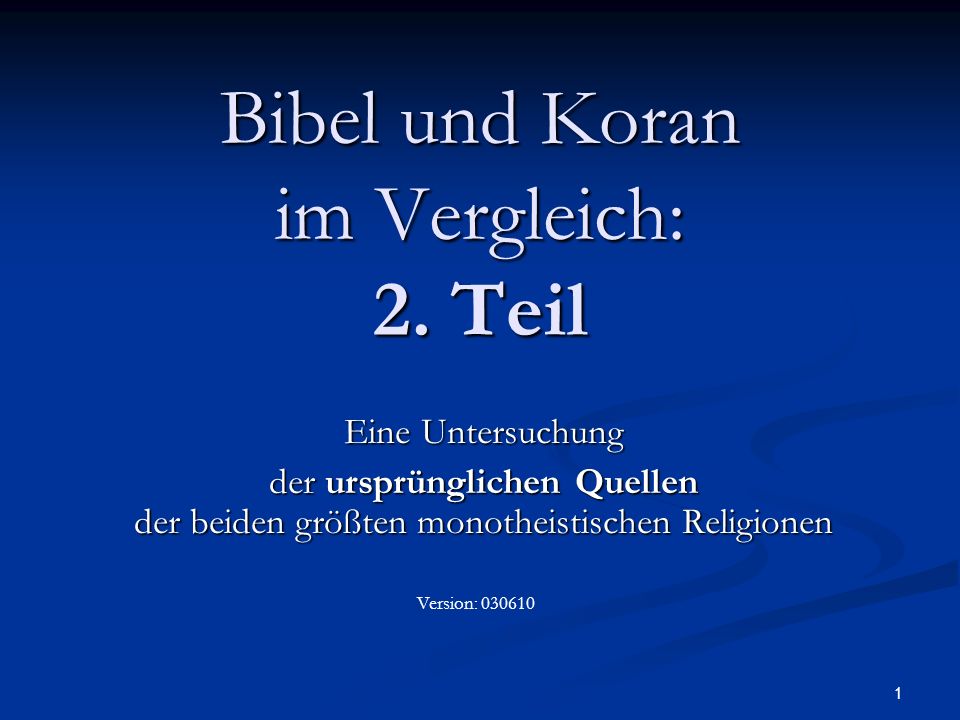 Bibel und Koran im Vergleich: 2. Teil