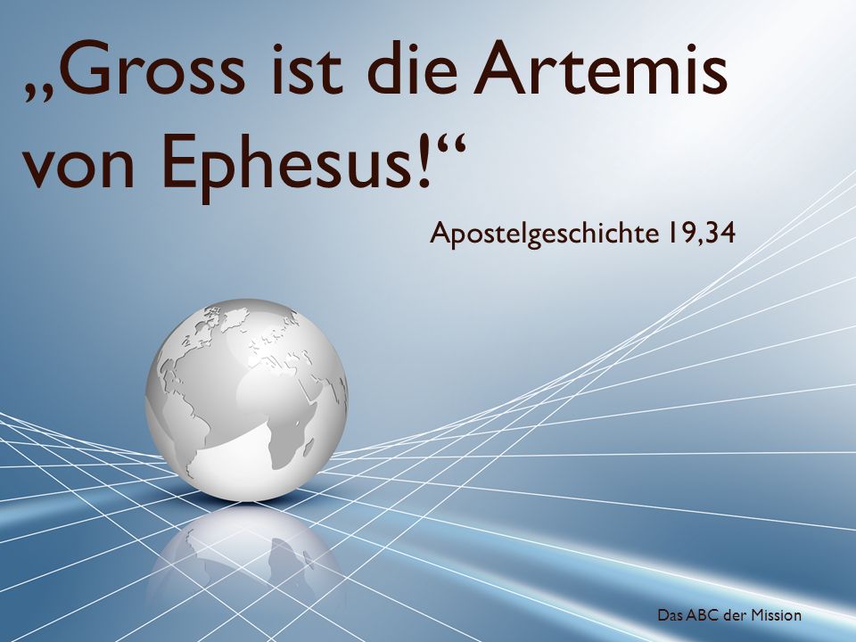 „Gross ist die Artemis von Ephesus!