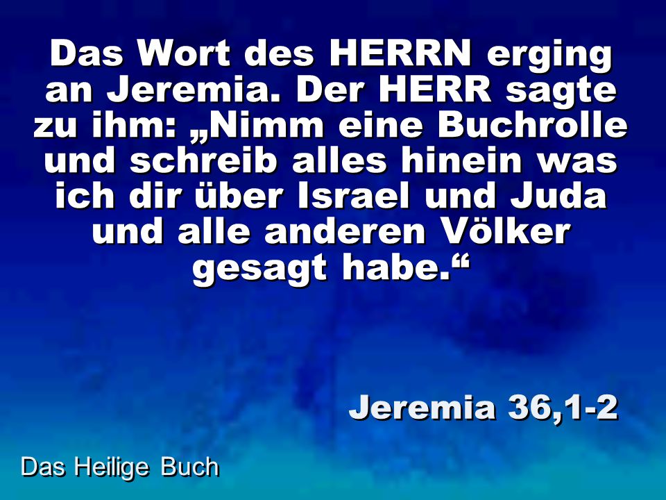 Das Wort des HERRN erging an Jeremia