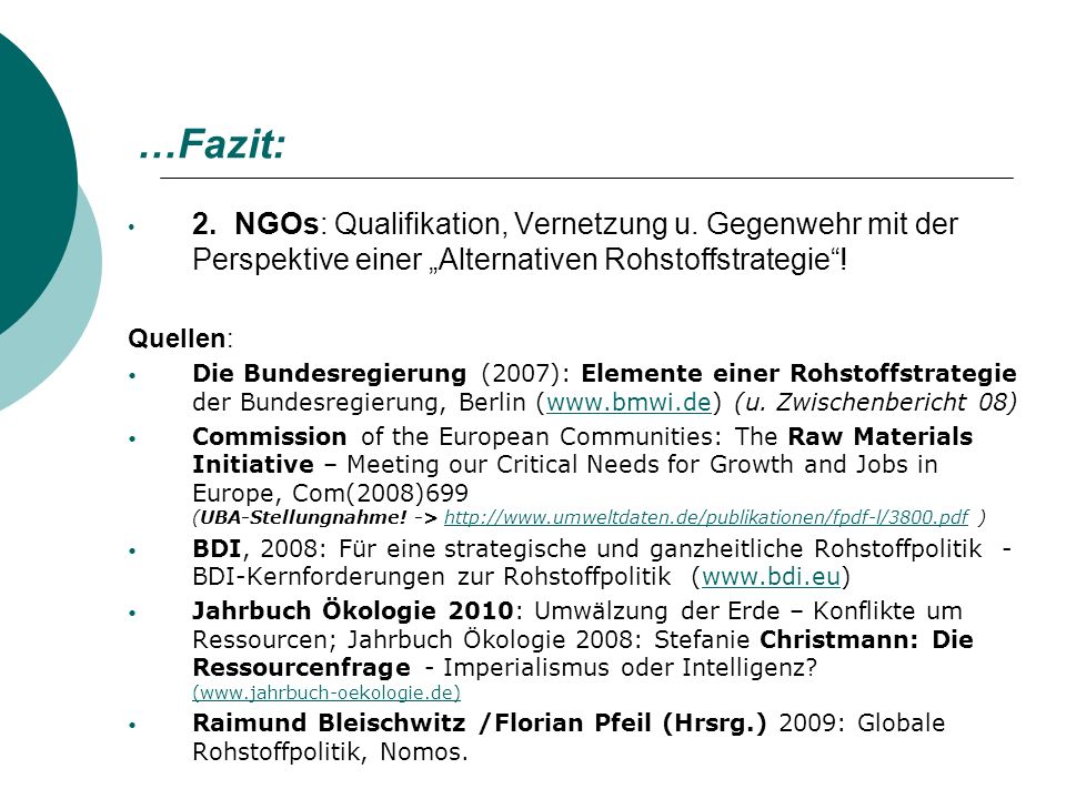 …Fazit: 2. NGOs: Qualifikation, Vernetzung u. Gegenwehr mit der Perspektive einer „Alternativen Rohstoffstrategie !