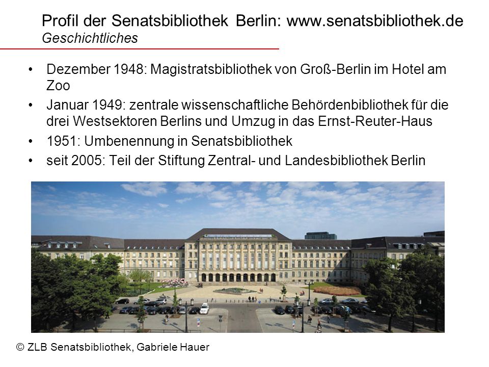 Profil der Senatsbibliothek Berlin: www. senatsbibliothek