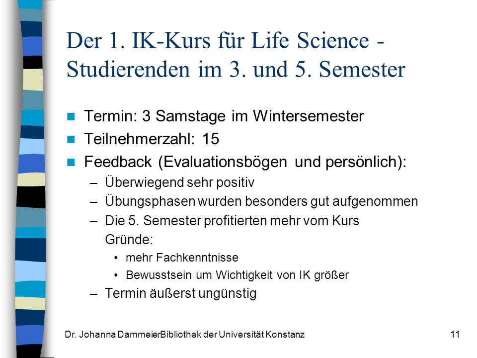 Der 1. IK-Kurs für Life Science - Studierenden im 3. und 5. Semester