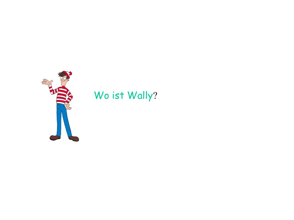 Wo ist Wally