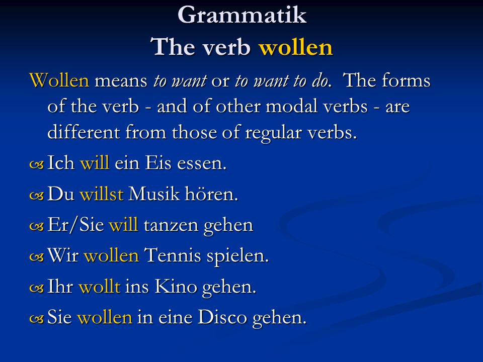 Grammatik The verb wollen