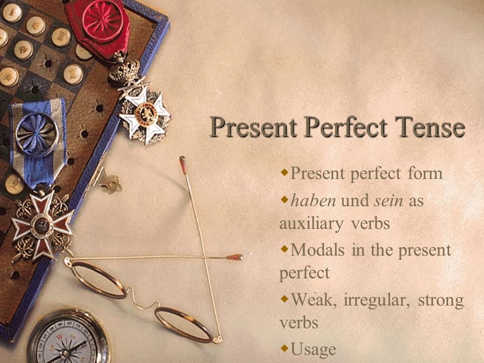 Present Perfect Tense Present perfect form