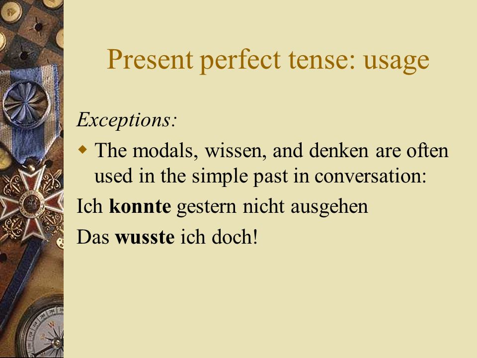 Present perfect tense: usage