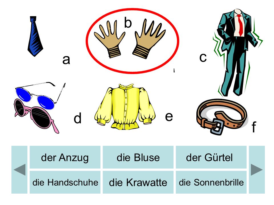 b b c a e d f der Anzug die Bluse der Gürtel die Krawatte