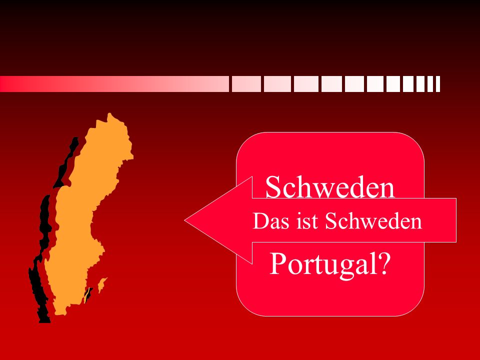 Schweden oder Portugal Das ist Schweden