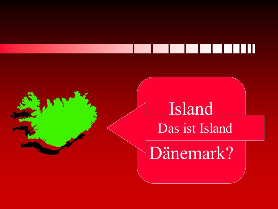 Island oder Dänemark Das ist Island