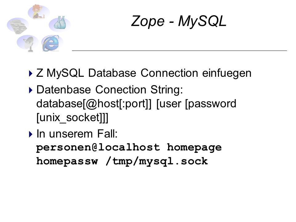 Zope - MySQL Z MySQL Database Connection einfuegen