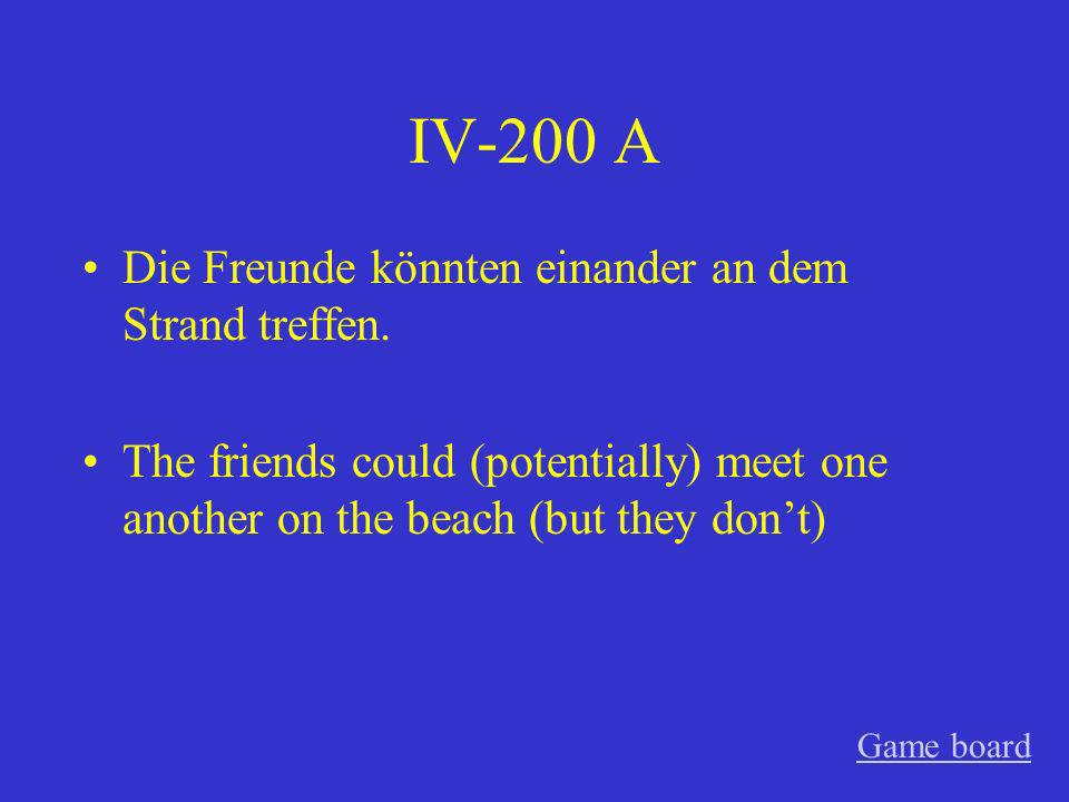 IV-200 A Die Freunde könnten einander an dem Strand treffen.
