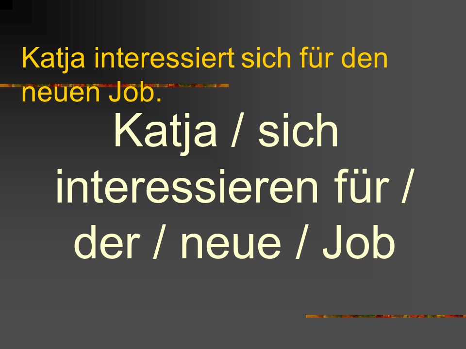 Katja interessiert sich für den neuen Job.