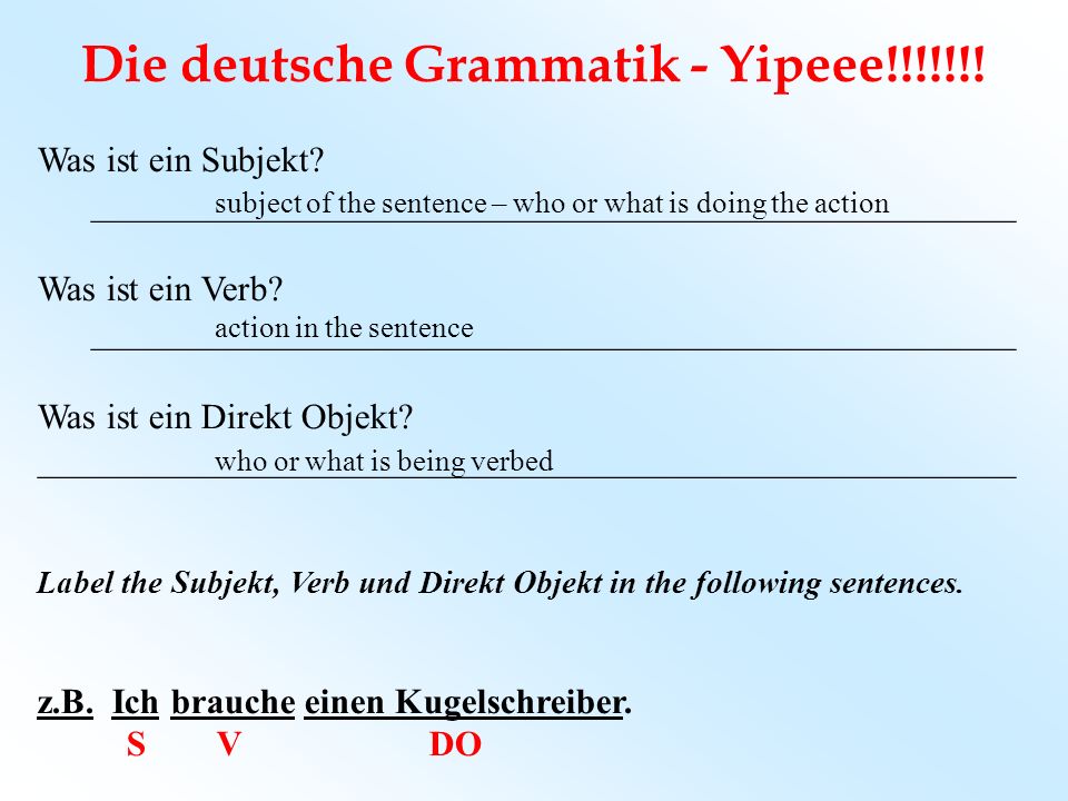 Die deutsche Grammatik - Yipeee!!!!!!!