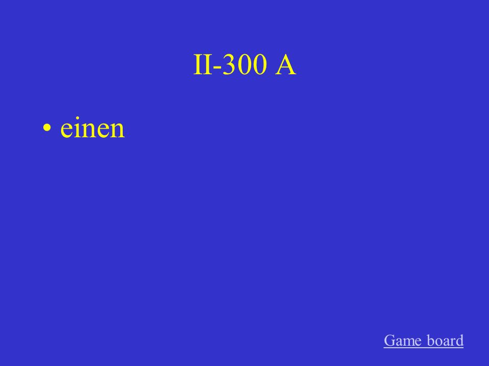 II-300 A einen Game board