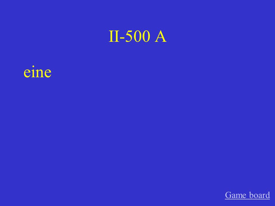 II-500 A eine Game board