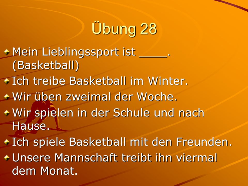 Übung 28 Mein Lieblingssport ist ____. (Basketball)