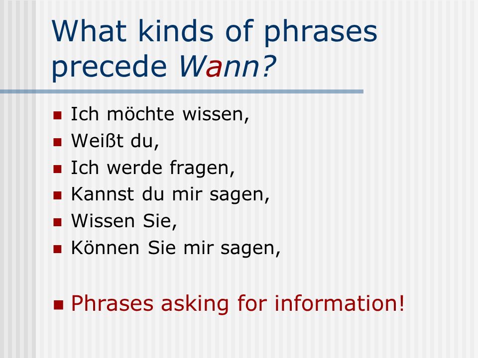 What kinds of phrases precede Wann