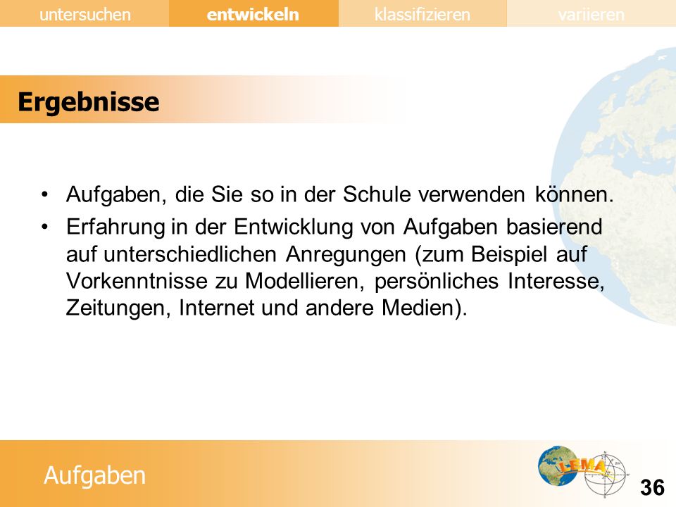 Ergebnisse Aufgaben, die Sie so in der Schule verwenden können.