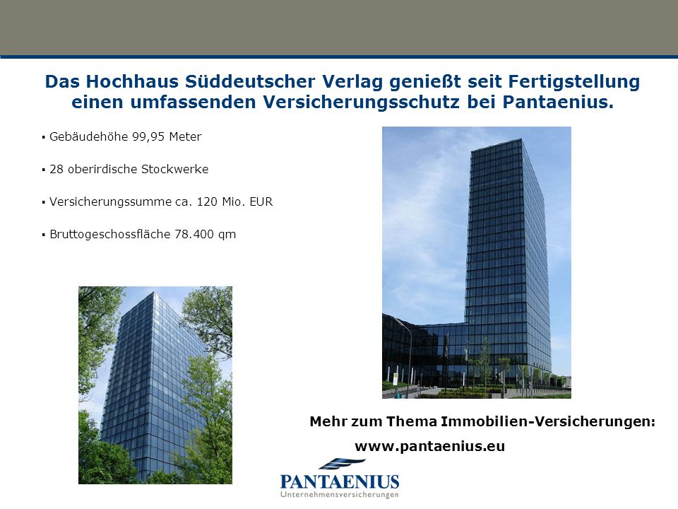Das Hochhaus Süddeutscher Verlag genießt seit Fertigstellung einen umfassenden Versicherungsschutz bei Pantaenius.