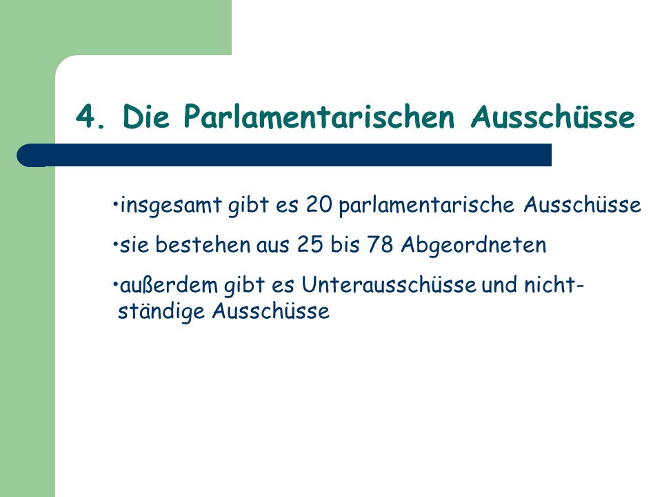 4. Die Parlamentarischen Ausschüsse