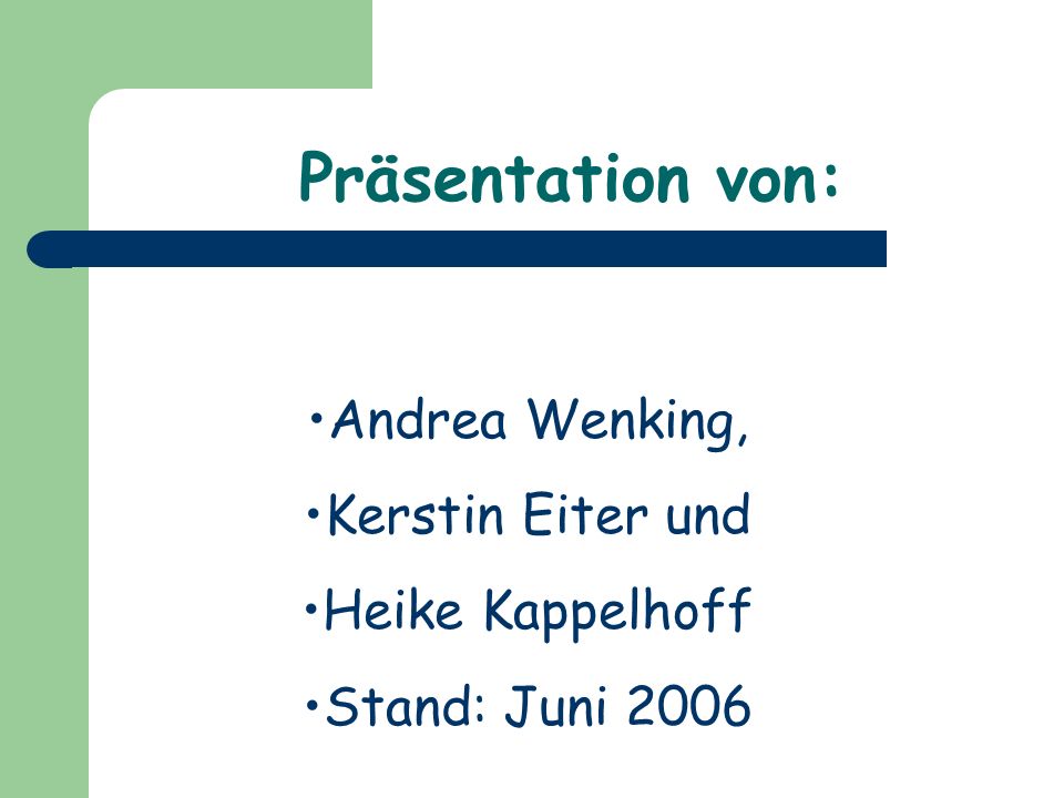Präsentation von: Andrea Wenking, Kerstin Eiter und Heike Kappelhoff