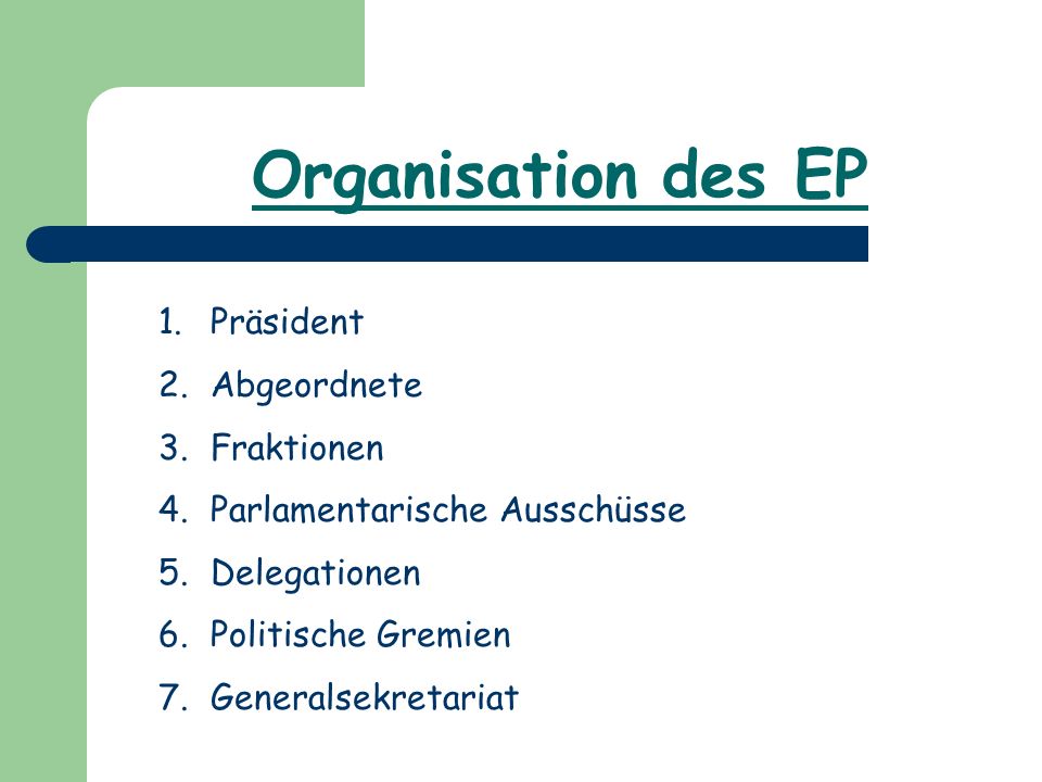 Organisation des EP Präsident Abgeordnete Fraktionen