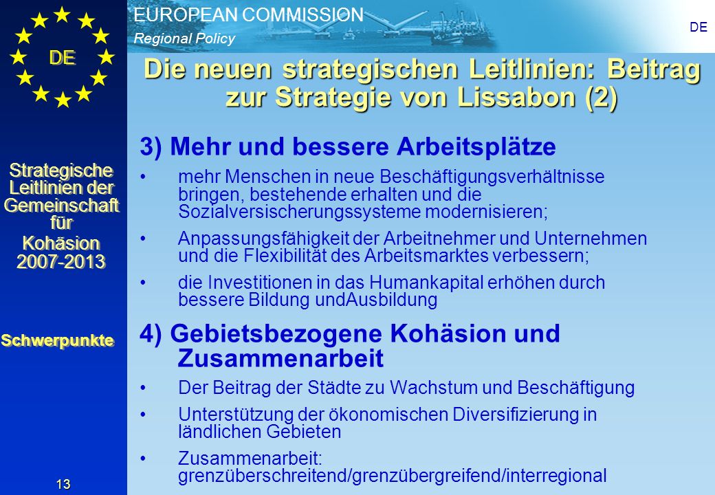 DE Die neuen strategischen Leitlinien: Beitrag zur Strategie von Lissabon (2) 3) Mehr und bessere Arbeitsplätze.