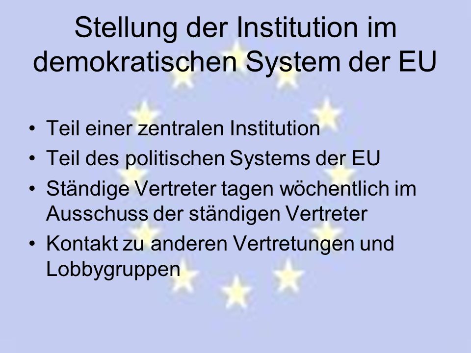 Stellung der Institution im demokratischen System der EU