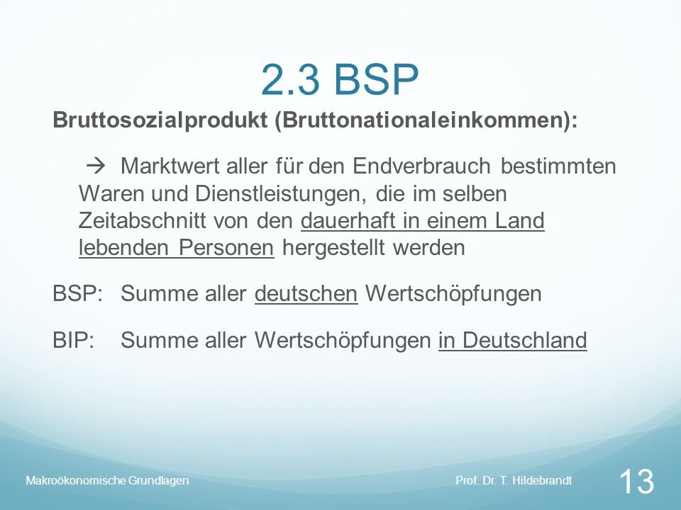 2.3 BSP Bruttosozialprodukt (Bruttonationaleinkommen):