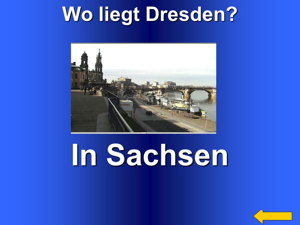 In Sachsen Wo liegt Dresden Welcome to Power Jeopardy