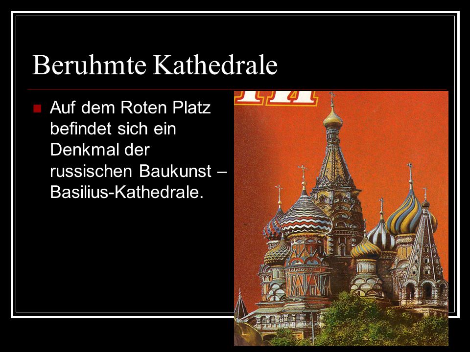 Beruhmte Kathedrale Auf dem Roten Platz befindet sich ein Denkmal der russischen Baukunst – Basilius-Kathedrale.