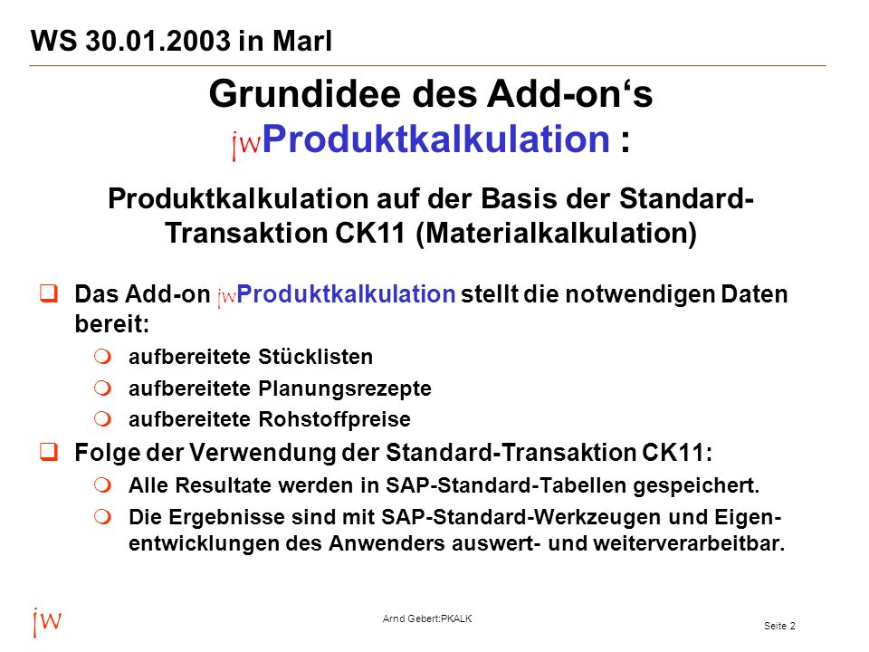 Grundidee des Add-on‘s jwProduktkalkulation :