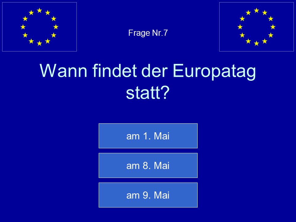 Frage Nr.7 Wann findet der Europatag statt