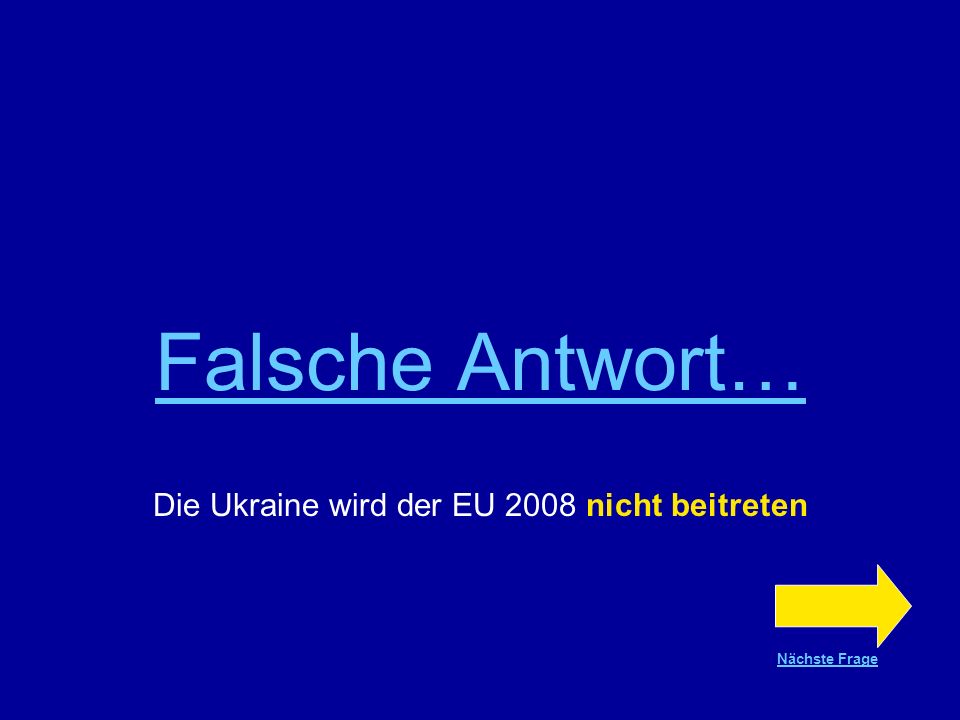 Die Ukraine wird der EU 2008 nicht beitreten