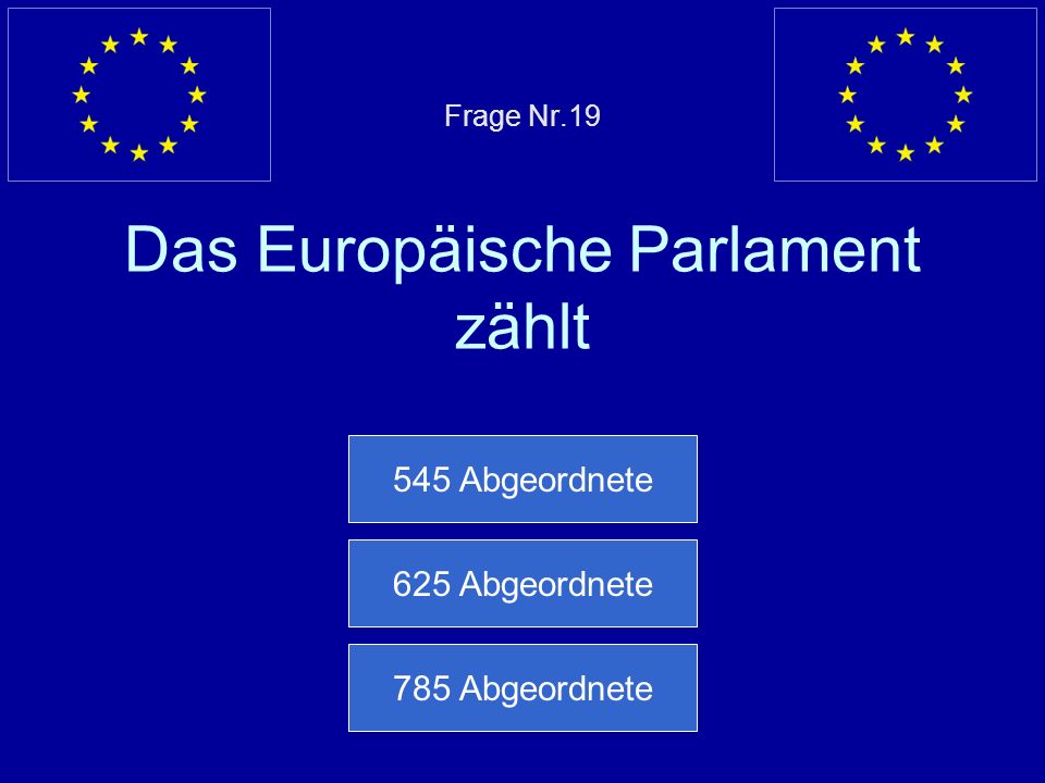 Frage Nr.19 Das Europäische Parlament zählt