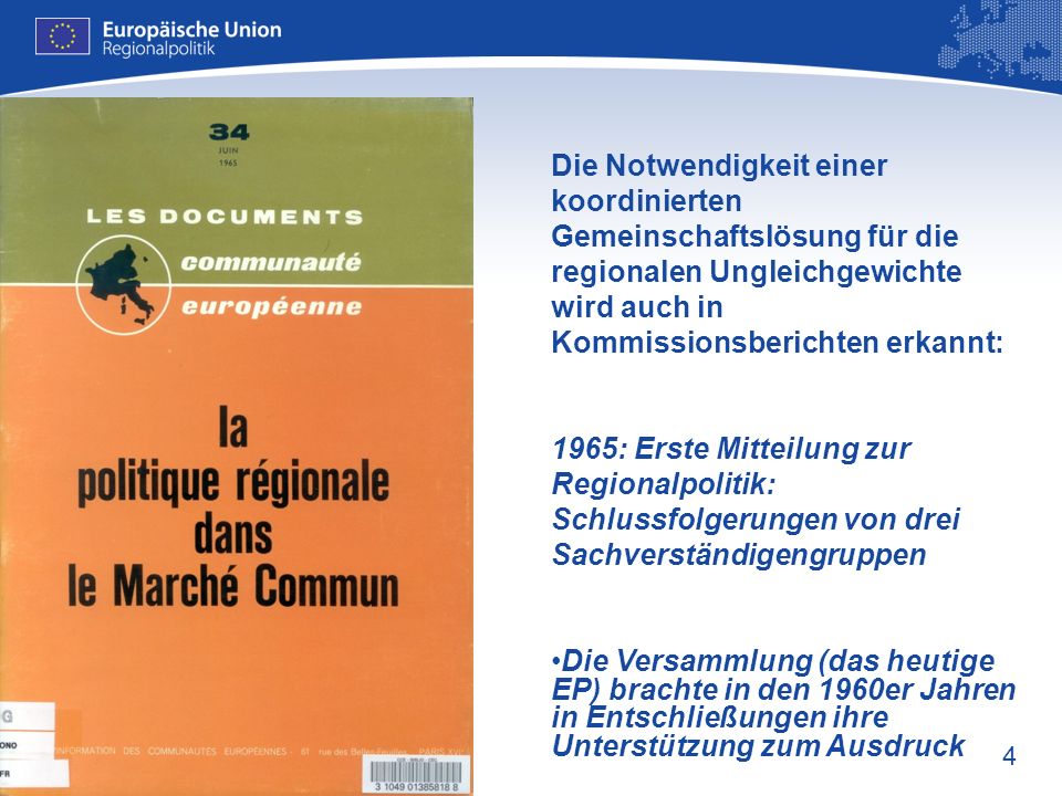 Die Notwendigkeit einer koordinierten Gemeinschaftslösung für die regionalen Ungleichgewichte wird auch in Kommissionsberichten erkannt: