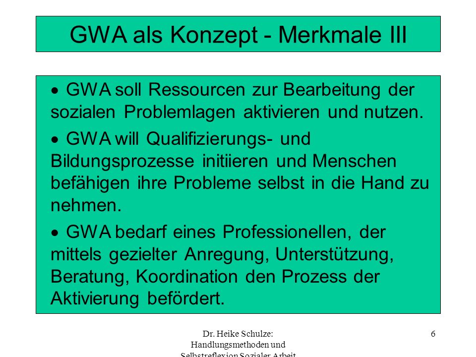 GWA als Konzept - Merkmale III