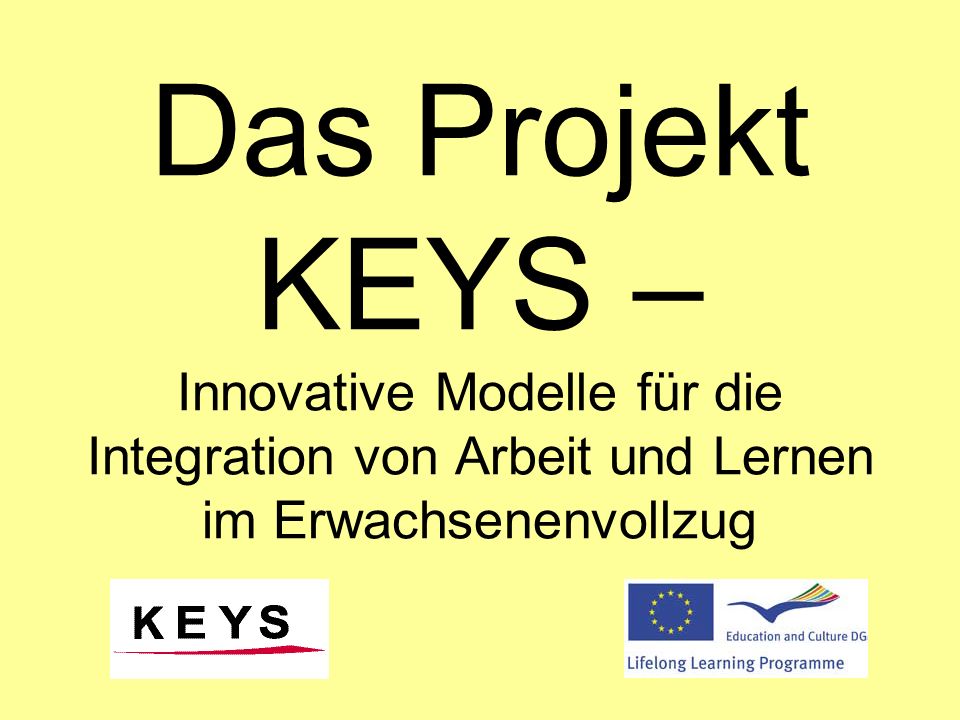 Das Projekt KEYS – Innovative Modelle für die Integration von Arbeit und Lernen im Erwachsenenvollzug