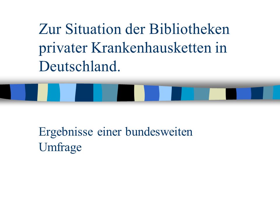 Ergebnisse einer bundesweiten Umfrage