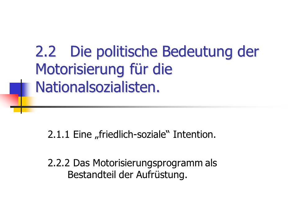 2.2 Die politische Bedeutung der Motorisierung für die Nationalsozialisten.
