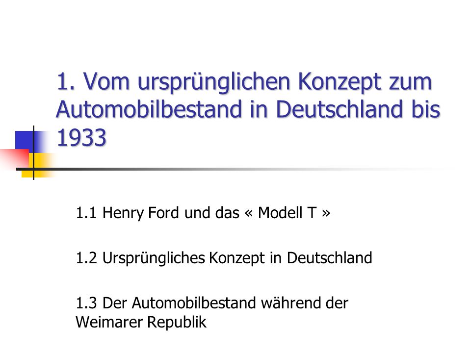 1. Vom ursprünglichen Konzept zum Automobilbestand in Deutschland bis 1933