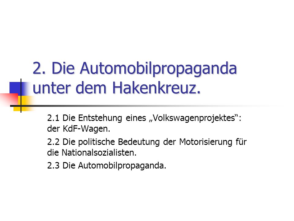 2. Die Automobilpropaganda unter dem Hakenkreuz.