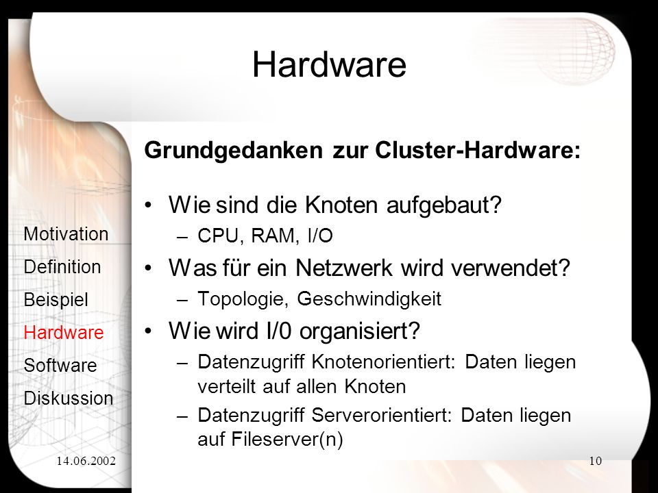 Hardware Grundgedanken zur Cluster-Hardware: