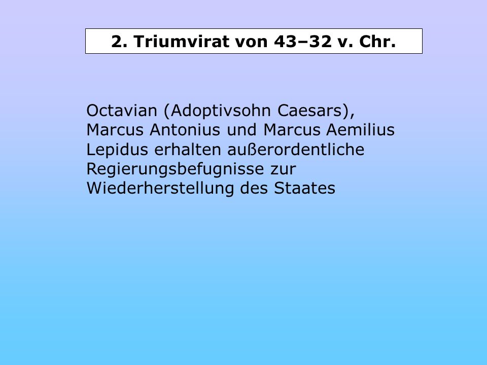 2. Triumvirat von 43–32 v. Chr.