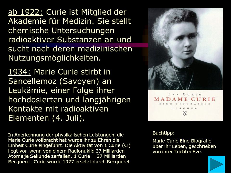 ab 1922: Curie ist Mitglied der Akademie für Medizin